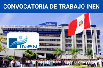 Convocatoria INEN de 231 plazas, está en busca para los puestos de Auxiliares, Técnicos en enfermería y otros cargos